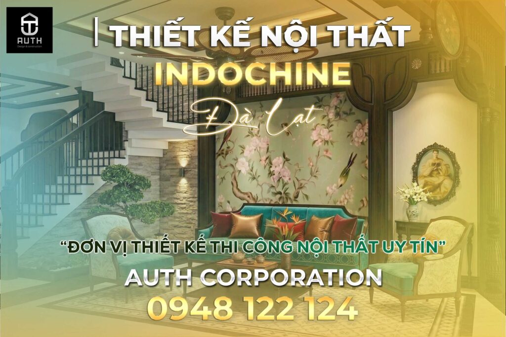Thiết-kế-nội-thất-Indochine-Đà-lạt-2026-1
